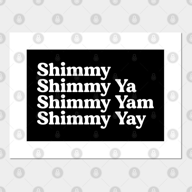 Shimmy, Shimmy Ya, Shimmy Yam, Shimmy Yay 90s Hip Hop Hip Hop